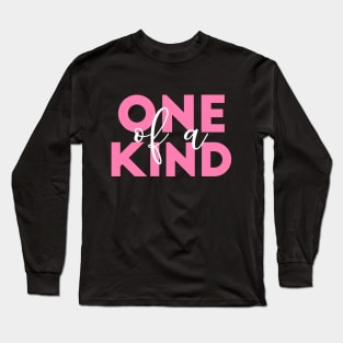 One Of A Kind Long Sleeve T-Shirt